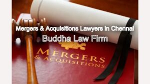 Mergers & Acquisitions Lawyers in Chennai - Navigating Complex Deals