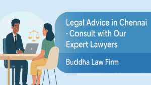 Legal Advice in Chennai - Consult with Our Expert Lawyers