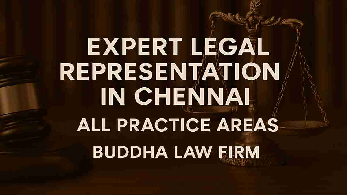 Expert Legal Representation in Chennai - All Practice Areas